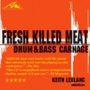 Fresh Killed Meat: D&B Carnage - REX