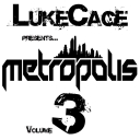 Metropolis - Volume 3 - Lukecage - REX/RMX