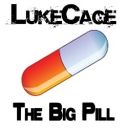 The Big Pill - Lukecage - REX/RMX