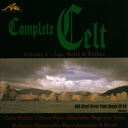 Complete Celt: Jigs, Reels & Polkas - 3CD Set