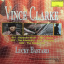 Vince Clarke, Lucky Bastard