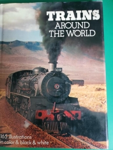 BOK-0-7064-0078-X TRAINS AROUND THE WORLD [USED]