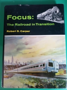 BOK-0-498-06678-9 FOCUS: THE RAILROAD IN TRANSITION [USED]